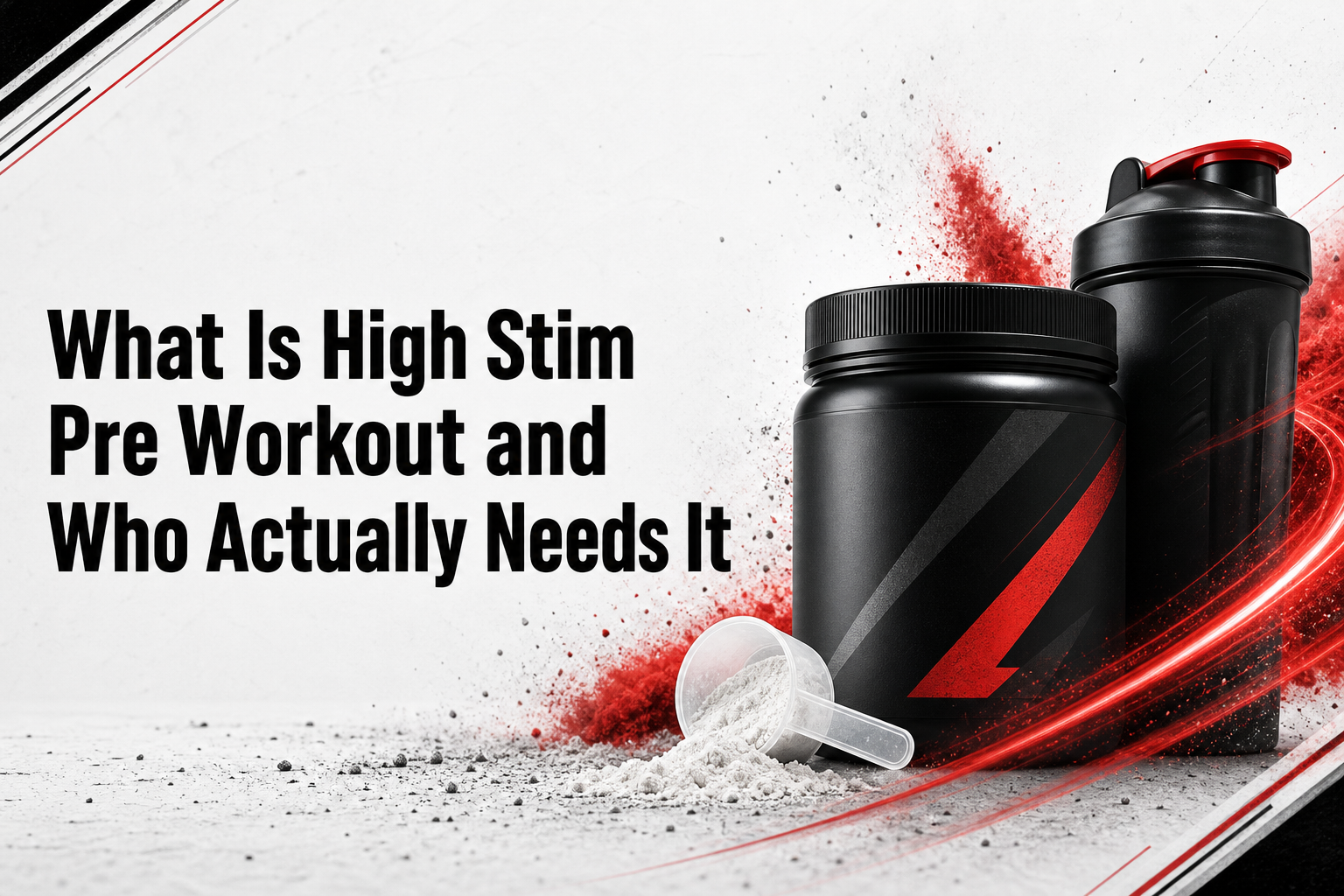 Hero image for What Is High Stim Pre Workout and Who Actually Needs It
